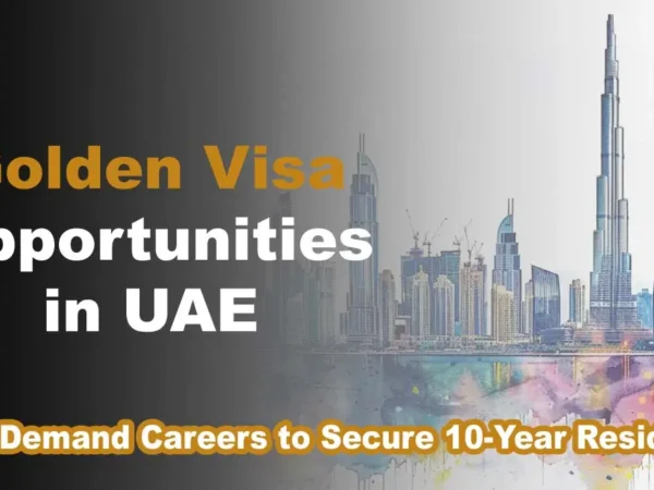 Golden Visa Opportunities UAE 2025