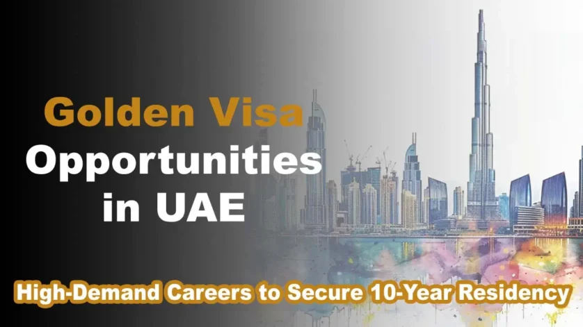 Golden Visa Opportunities UAE 2025